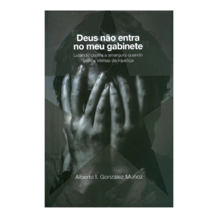 Deus não entra no meu gabinete